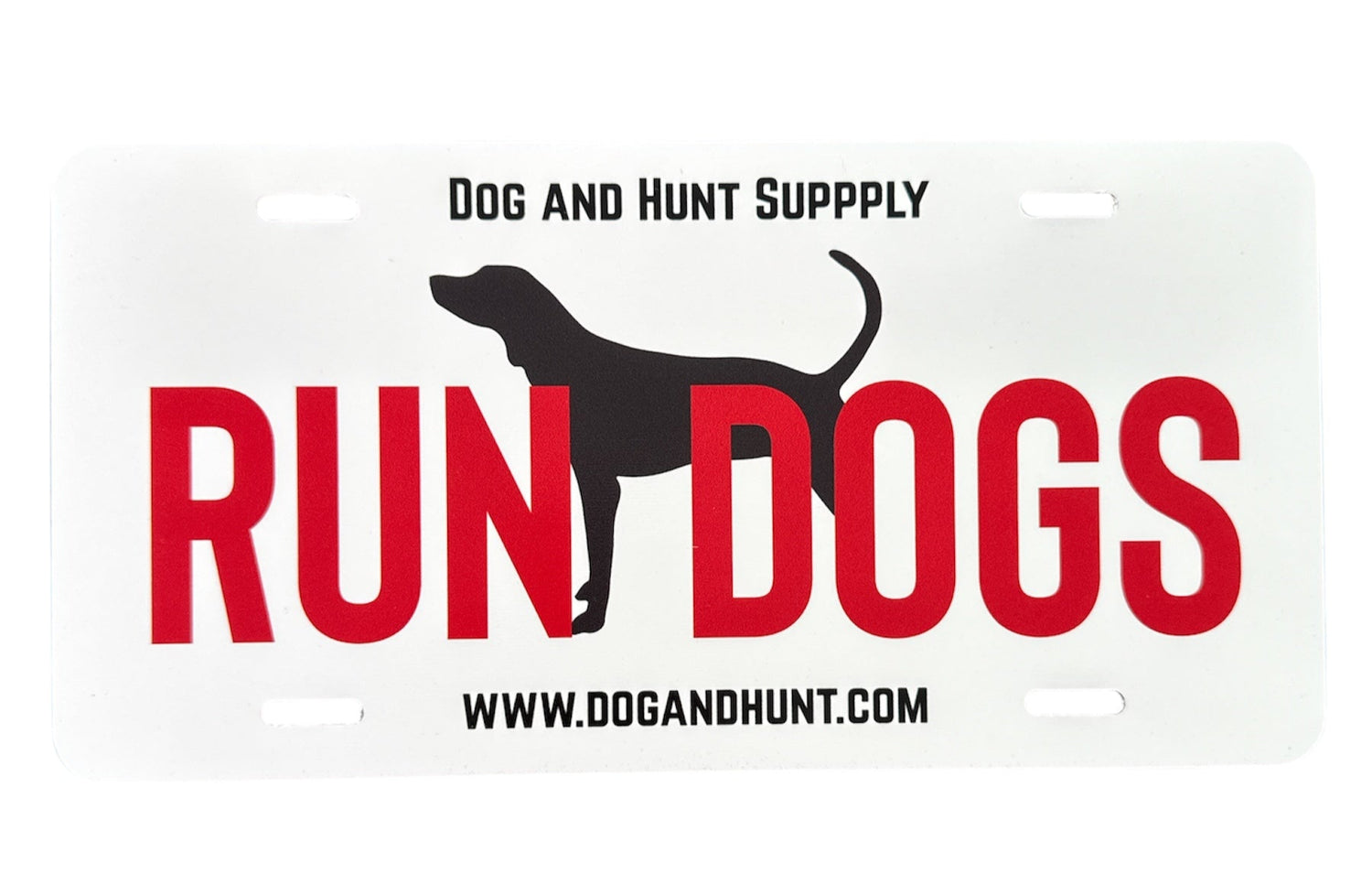 Dog and Hunt License Plate - Run Dogs